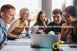 Dissertation Interview Script Writing Services